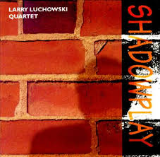 Larry Luchowski Shadowplay