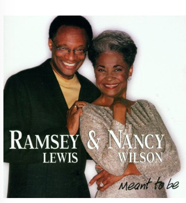 Ramsey Lewis Nancy Wilson Meant to Be